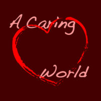 A CARING WORLD