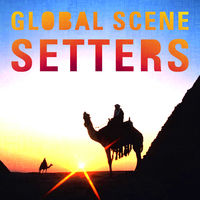 GLOBAL SCENE SETTERS