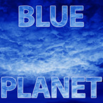 BLUE PLANET