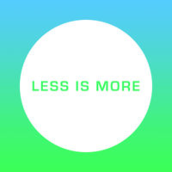 LESS IS MORE