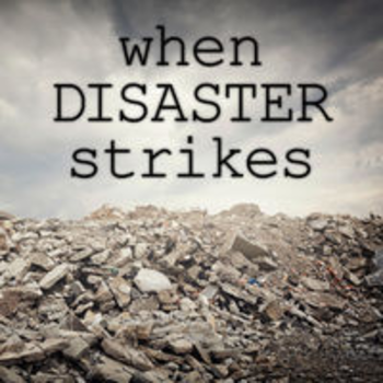 WHEN DISASTER STRIKES