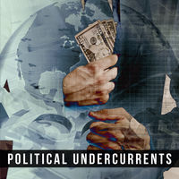 POLITICAL UNDERCURRENTS