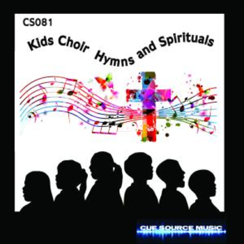  - Kids Choir Hymns and Spirituals