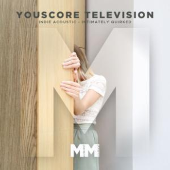  - YouScore - TV - Indie Acoustic - Intimately Quirked