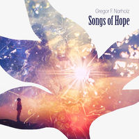 SONGS OF HOPE  Gregor F. Narholz