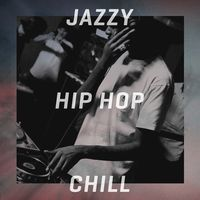 JAZZY HIP HOP CHILL