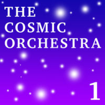 THE COSMIC ORCHESTRA 1