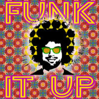 FUNK IT UP