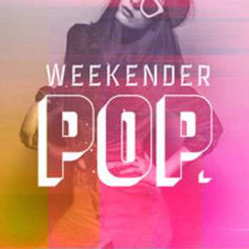 WEEKENDER POP