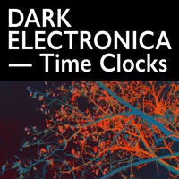 DARK ELECTRONICA - Time Clocks