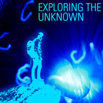 EXPLORING THE UNKNOWN
