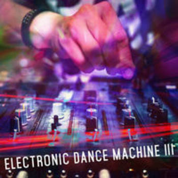 ELECTRONIC DANCE MACHINE III