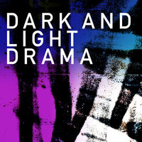 DARK AND LIGHT DRAMA