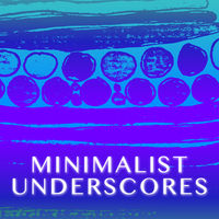 MINIMALIST UNDERSCORES