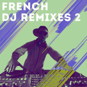 FRENCH DJ REMIXES II