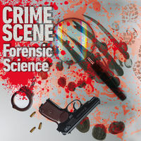 CRIME SCENE - Forensic Science