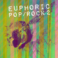 EUPHORIC POP/ROCK 2
