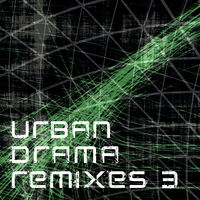 URBAN DRAMA REMIXES 3