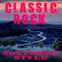 CLASSIC ROCK - SOUTHERN STYLE