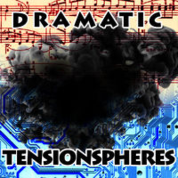 DRAMATIC TENSIONSPHERES