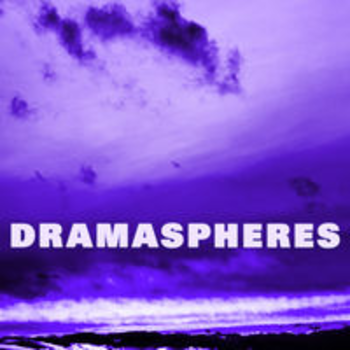 DRAMASPHERES