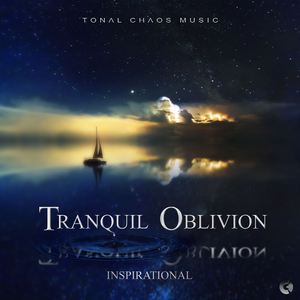 Tranquil Oblivion - Inspirational