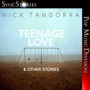 Teenage Love & Other Stories