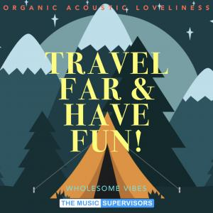 Travel Far & Have Fun