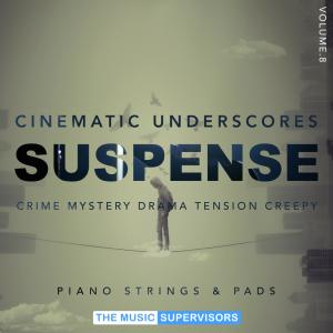 Cinematic Underscores Vol8. Suspense