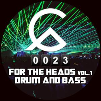 For the Heads Vol. 1 - Drum And Bass
