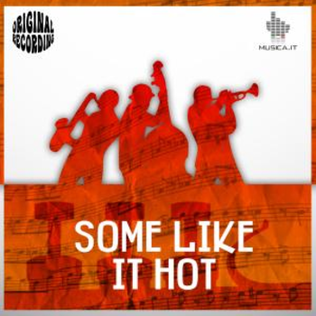 SOME LIKE IT HOT