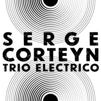 Serge Corteyn - Trio Electrico