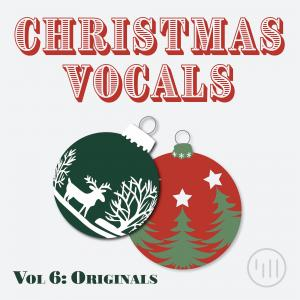 Christmas Vocals Vol 6: Originals