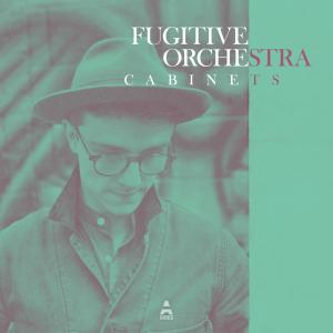 FUGITIVE ORCHESTRA - Cabinets