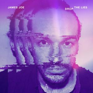 JAMES JOE - Drop The Lies