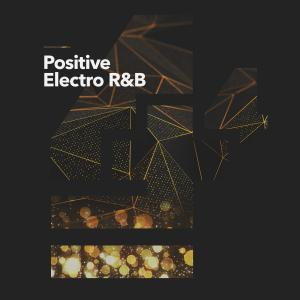 Positive Electro RNB