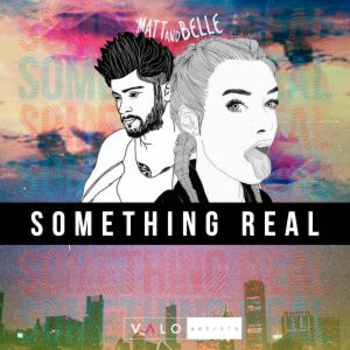 Matt And Belle - Something Real