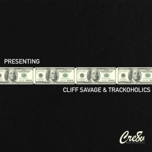 Presenting: Cliff Savage & Trackoholics