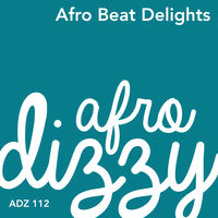 AFRO BEAT DELIGHTS