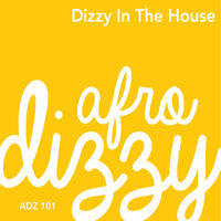 DIZZY IN THE HOUSE