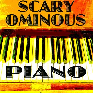 Scary Ominous Piano