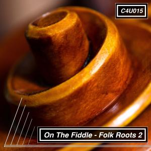 On The Fiddle Folk Roots 2