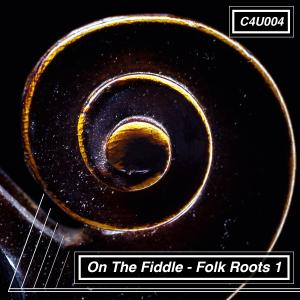 On The Fiddle Folk Roots 1