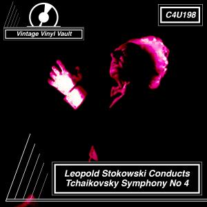 Leopold Stokowski Conducts Tchaikovsky Symphony No 4