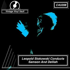 Leopold Stokowski Conducts Samson and Delilah