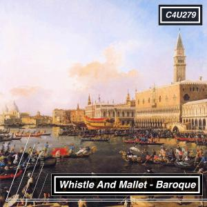 Whistle And Mallet Baroque