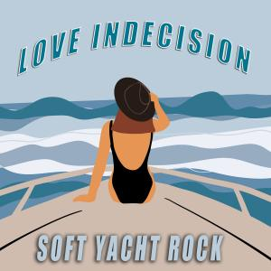 Love Indecision