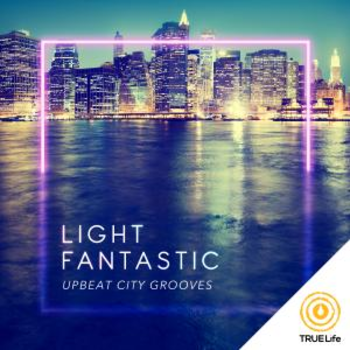 Light Fantastic - Upbeat City Grooves