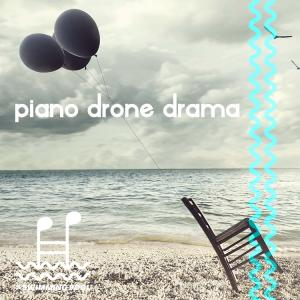 Piano Drone Drama