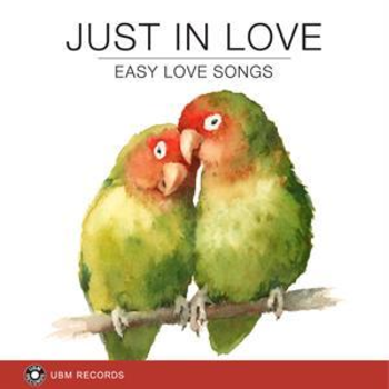 Just In Love - Easy Love Songs